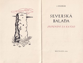 Mikuláš Galanda 1895 - 1938 - J. Dvořák: Severská balada (Putování za Kajou)