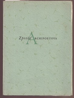 Petr Dillinger  1899 - 1954 - Zpověď Archipoetova (z Carmina burana)