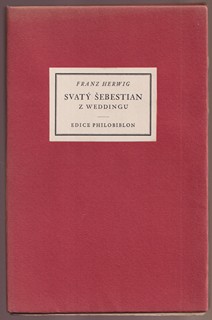 Břetislav Štorm  1907 - 1960 - Franz Herwig: Svatý Šebestian z Weddingu