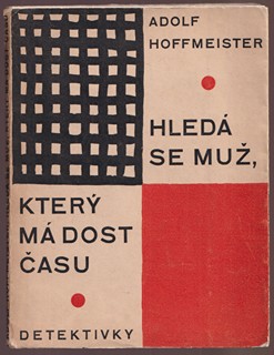 Adolf Hoffmeister  1902 - 1973 - Hledá se muž, který má dost času
