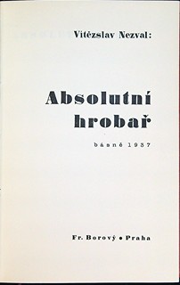 Vítězslav Nezval  1900 - 1958 - Absolutní hrobař