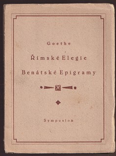 Josef Čapek 1887 - 1945 - J. W. Goethe: Římské Elegie - Benátské Epigramy