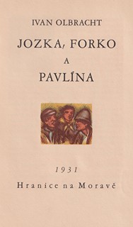 Josef Hodek 1888 - 1973 - Ivan Olbracht: Jozka, Forko a Pavlína