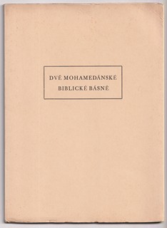 Otto František Babler  1901 - Dvě Mohamedánské biblické básně; Ethiopské legendy; Arabské biblické tradice