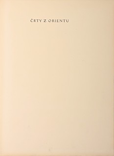 František Šimon Tavík (1877 – 1942) - Črty z Orientu – kompletní autorské album 12 leptů
