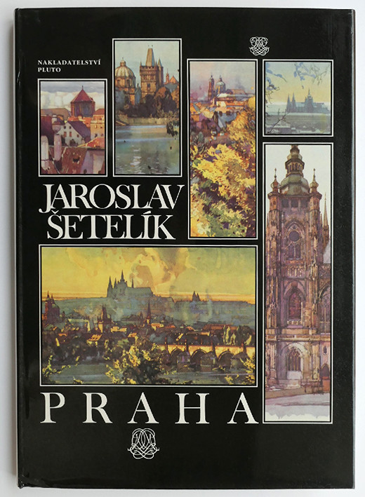 Jaroslav Šetelík (1881-1955) - Jaroslav Šetelík: Praha