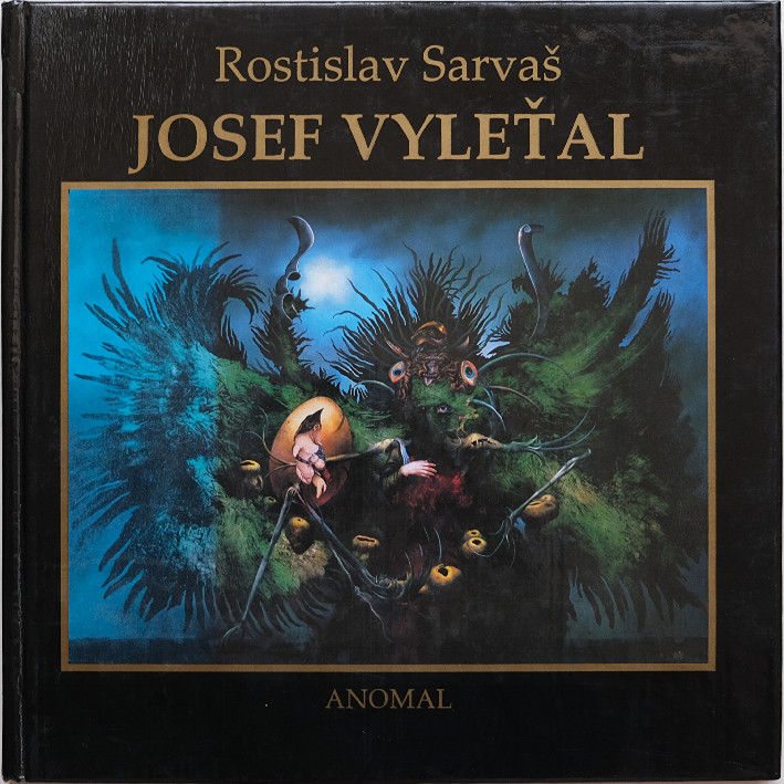 Josef Vyleťal (1940-1989) - Rostislav Sarvaš: Josef Vyleťal – Malíř smrti