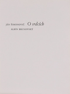 Albín Brunovský (1935-1997) - Ján Šimonovič O srdcích