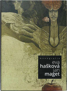 Eva, Hašková (-) - Eva Hašková, Jan Maget Monografie