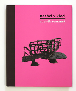 Zdeněk Tománek (1958-) - Nechci v kleci