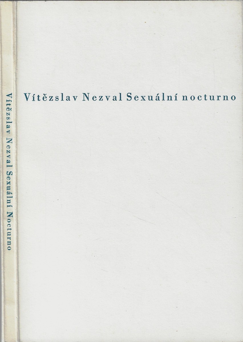 Vítězslav Nezval (1900 - 1958) - Sexuální nocturno / Vítězslav Nezval