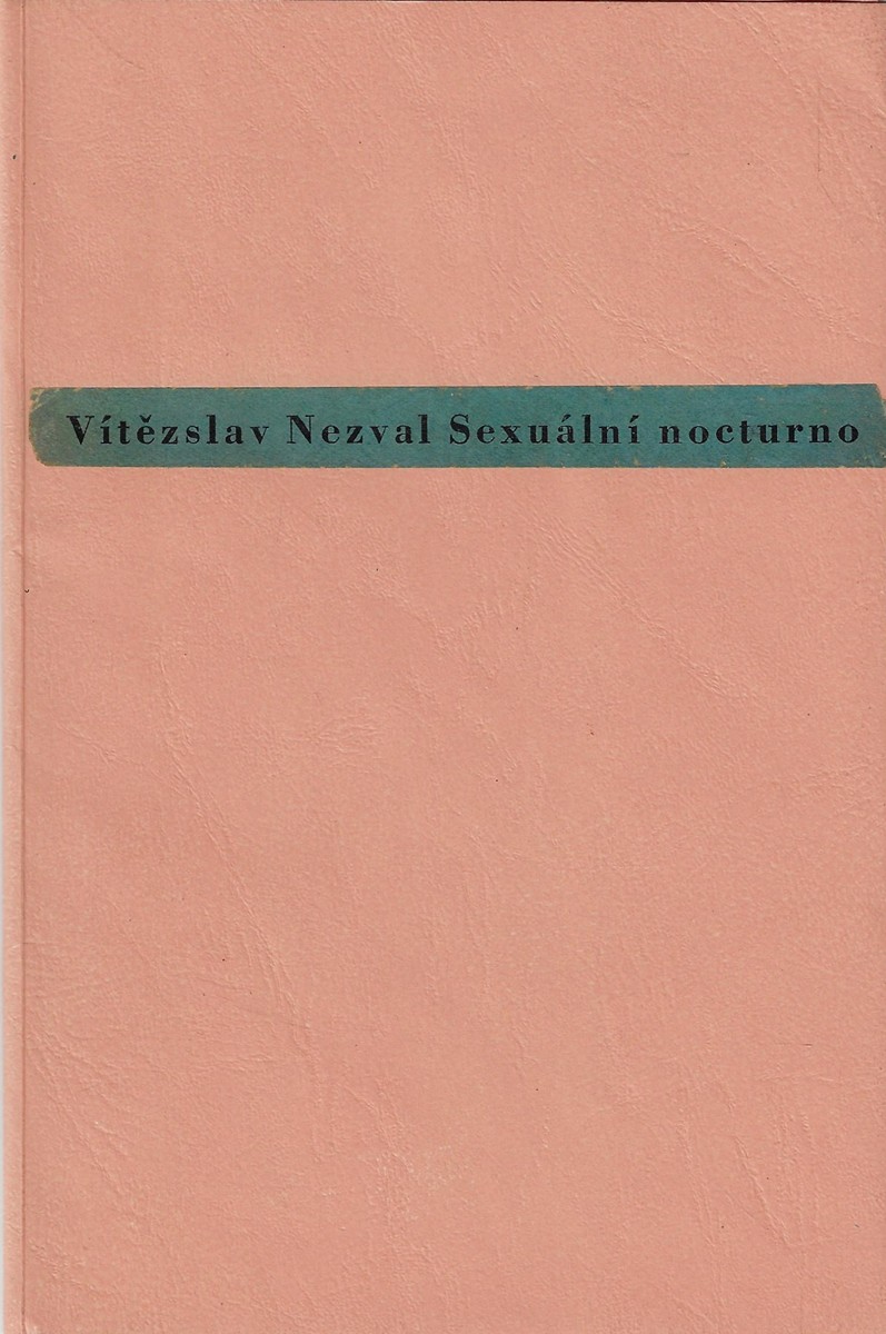 Vítězslav Nezval (1900 - 1958) - Sexuální nocturno / Vítězslav Nezval