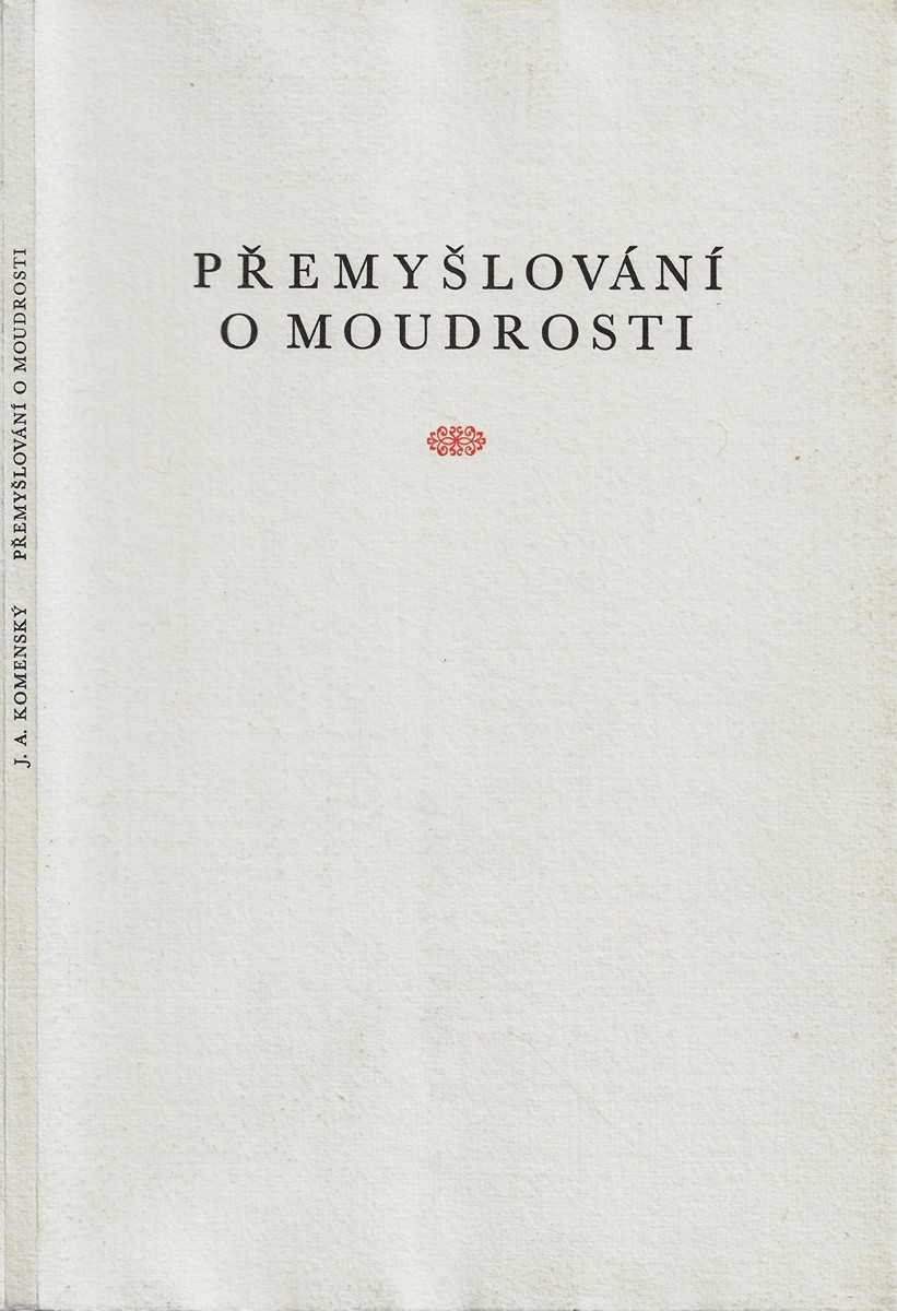 Markéta Králová (1952) - Přemyšlování o moudrosti / Jan Amos Komenský ; lepty Marketa Králová