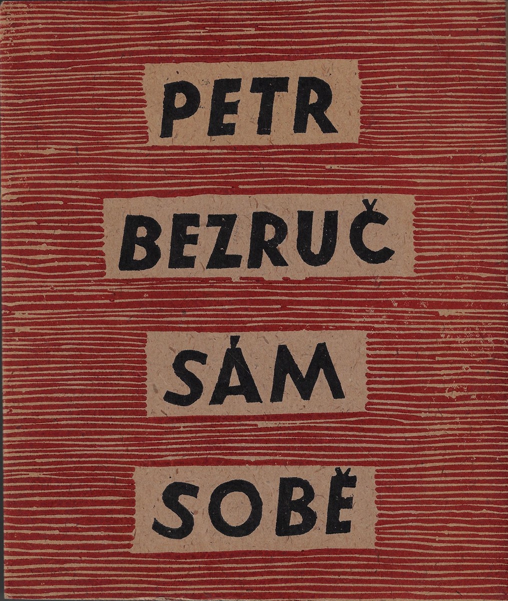 Miloš Slezák (1921 - 1989) - Sám sobě / Petr Bezruč ; linoryt Miloš Slezák