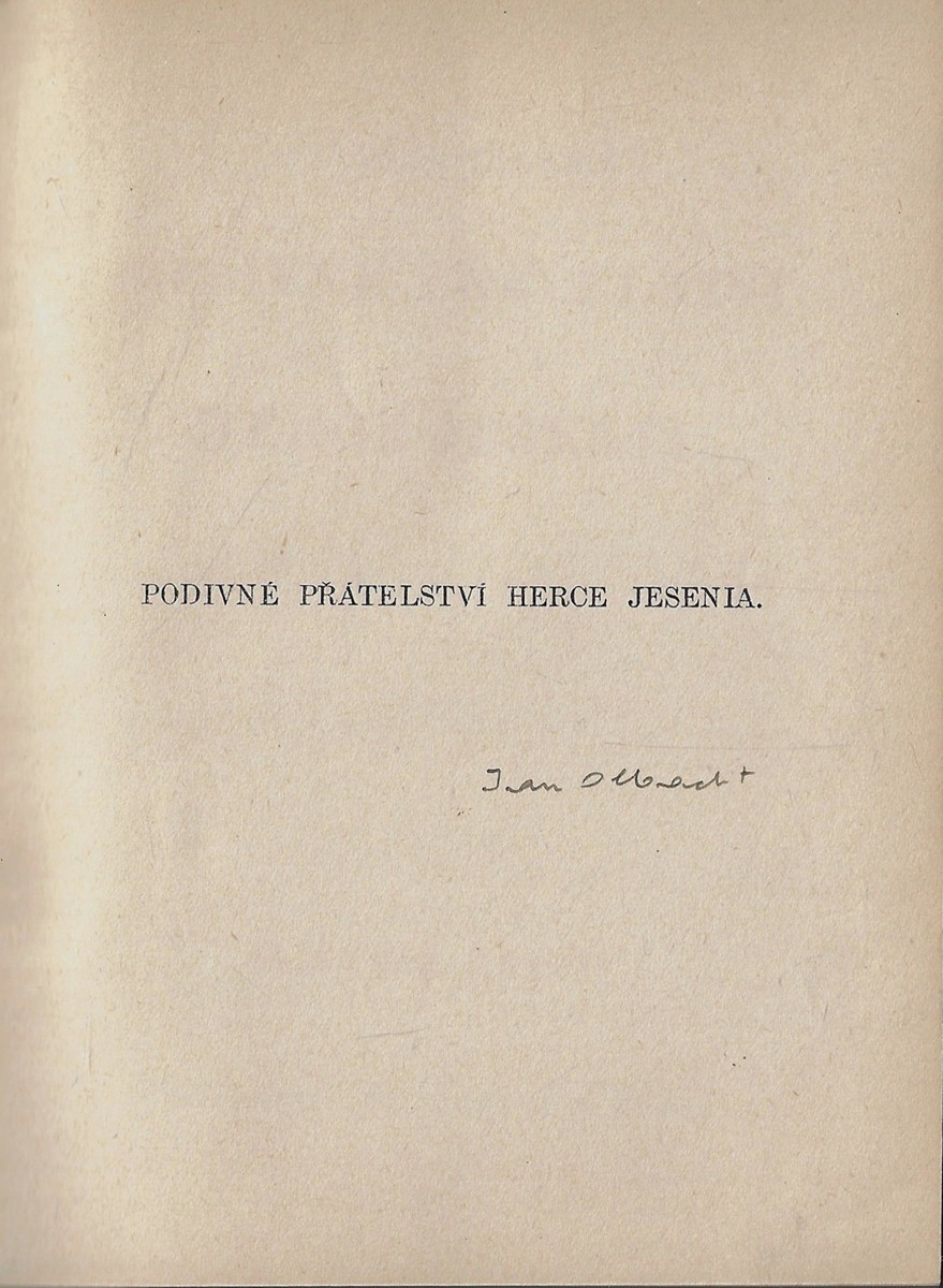 Ivan Olbracht - podpis - Podivné přátelství herce Jesenia / Ivan Olbracht