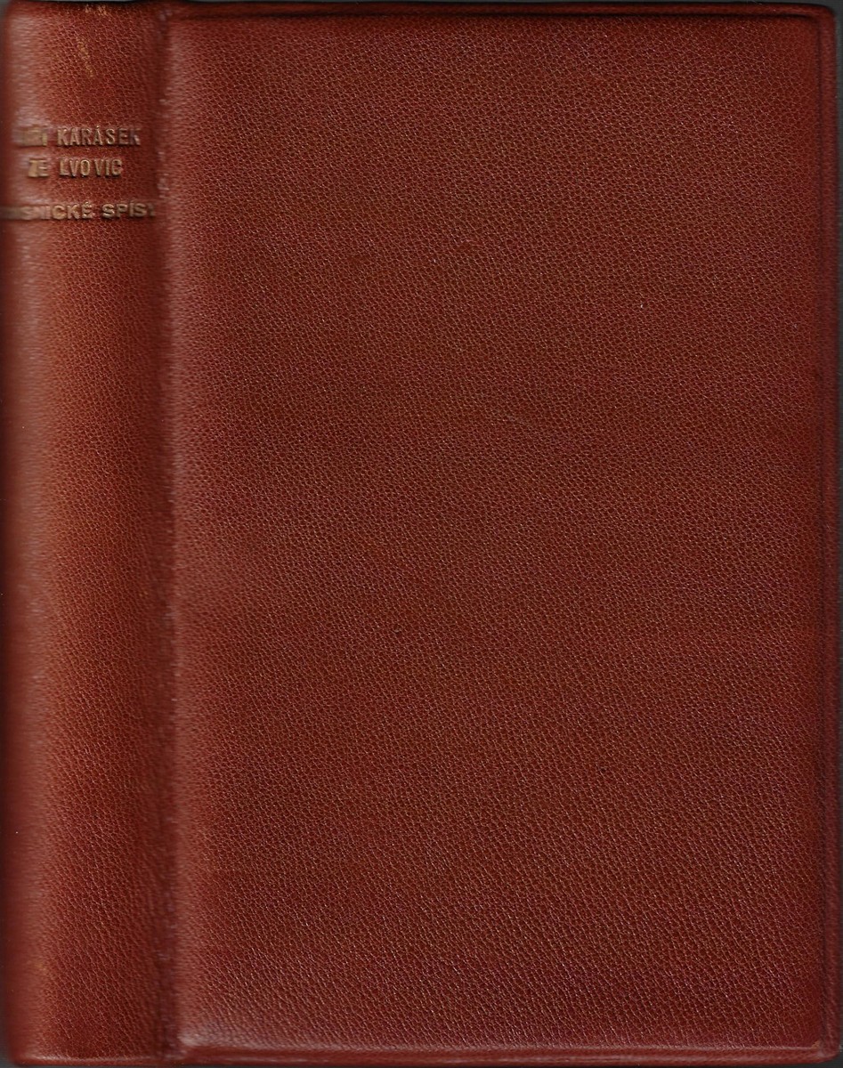 Jiří Karásek ze Lvovic (1871 - 1951) - Básnické spisy Jiřího Karáska ze Lvovic