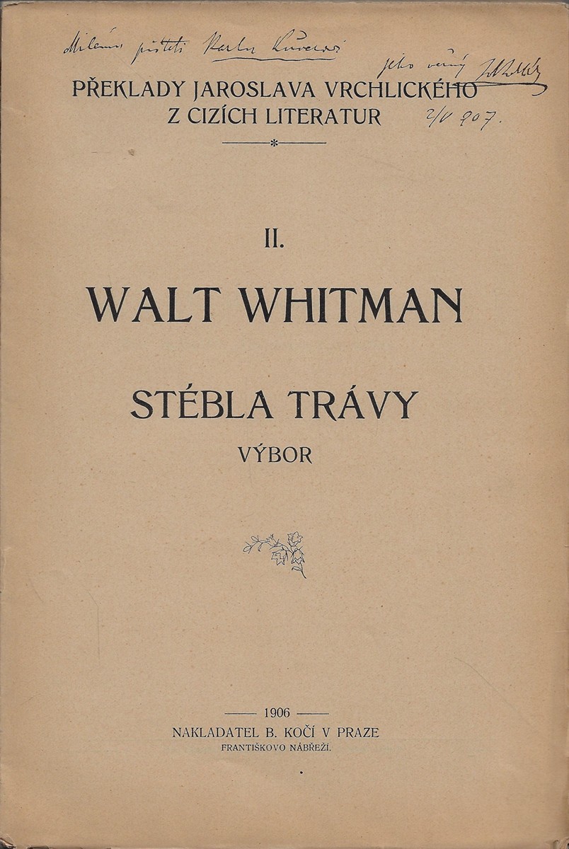 Jaroslav Vrchlický (1853 - 1912) - podpis - Stébla trávy / Walt Whitman ; přeložil Jaroslav Vrchlický