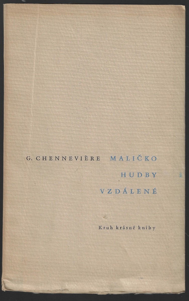Eugen Nevan (1914 - 1967) - Maličko hudby vzdálené / Georges Chennevière ; lepty Eugen Nevan