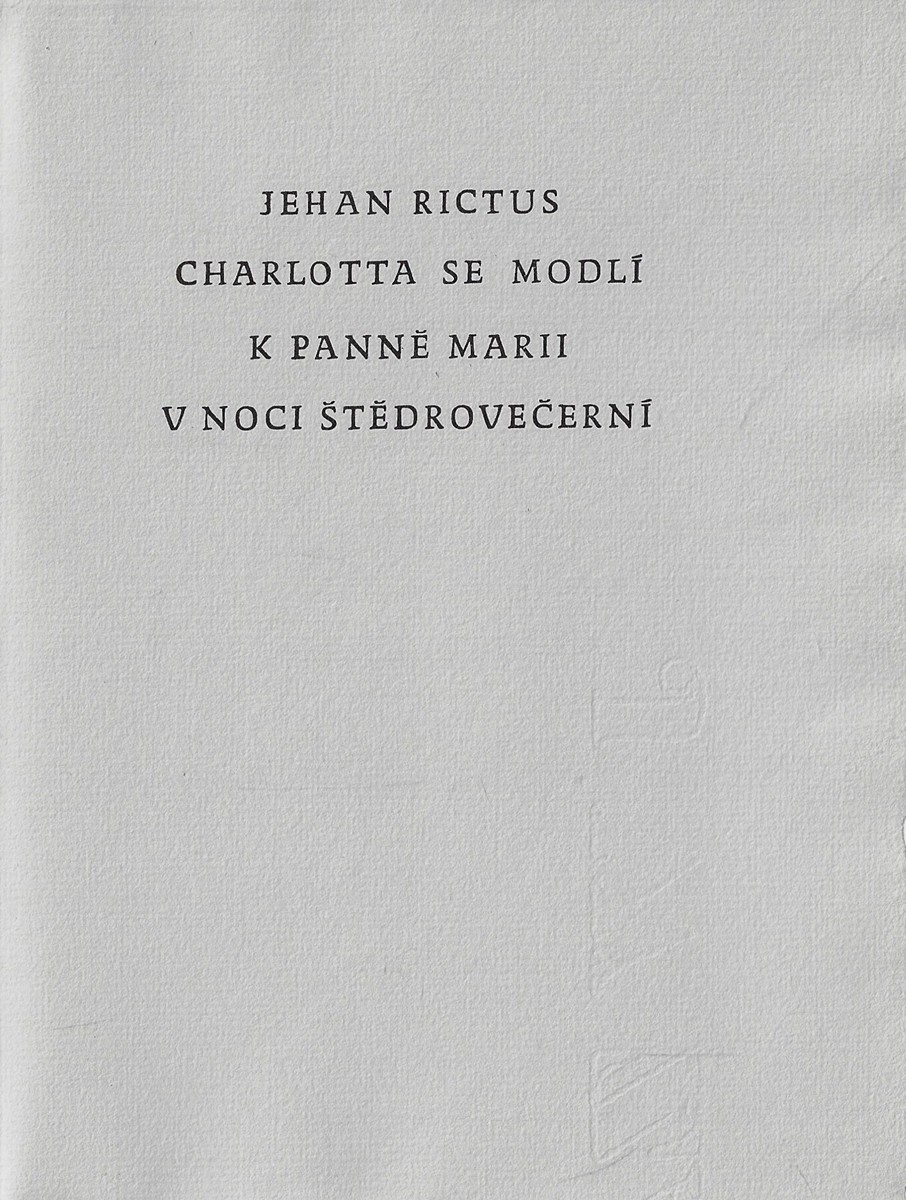 Jan Konůpek (1883 - 1950) - Charlotta se modlí k Panně Marii v noci štědrovečerní / Jehan Rictus ; ilustrace Jan Konůpek