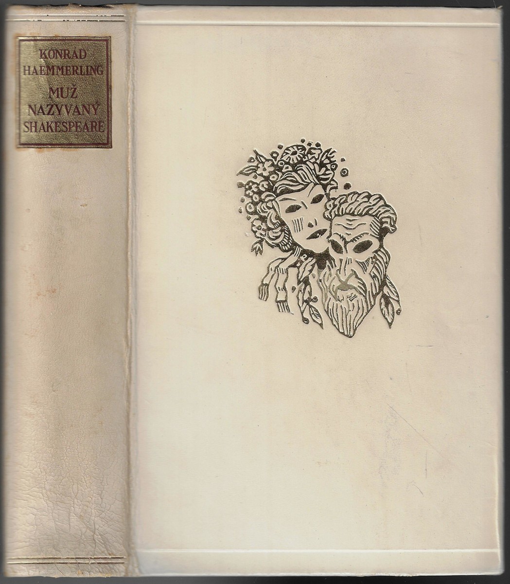 Jan Konůpek (1883 - 1950) - Muž, nazývaný Shakespeare / Konrad Haemmerling ; lepty Jan Konůpek