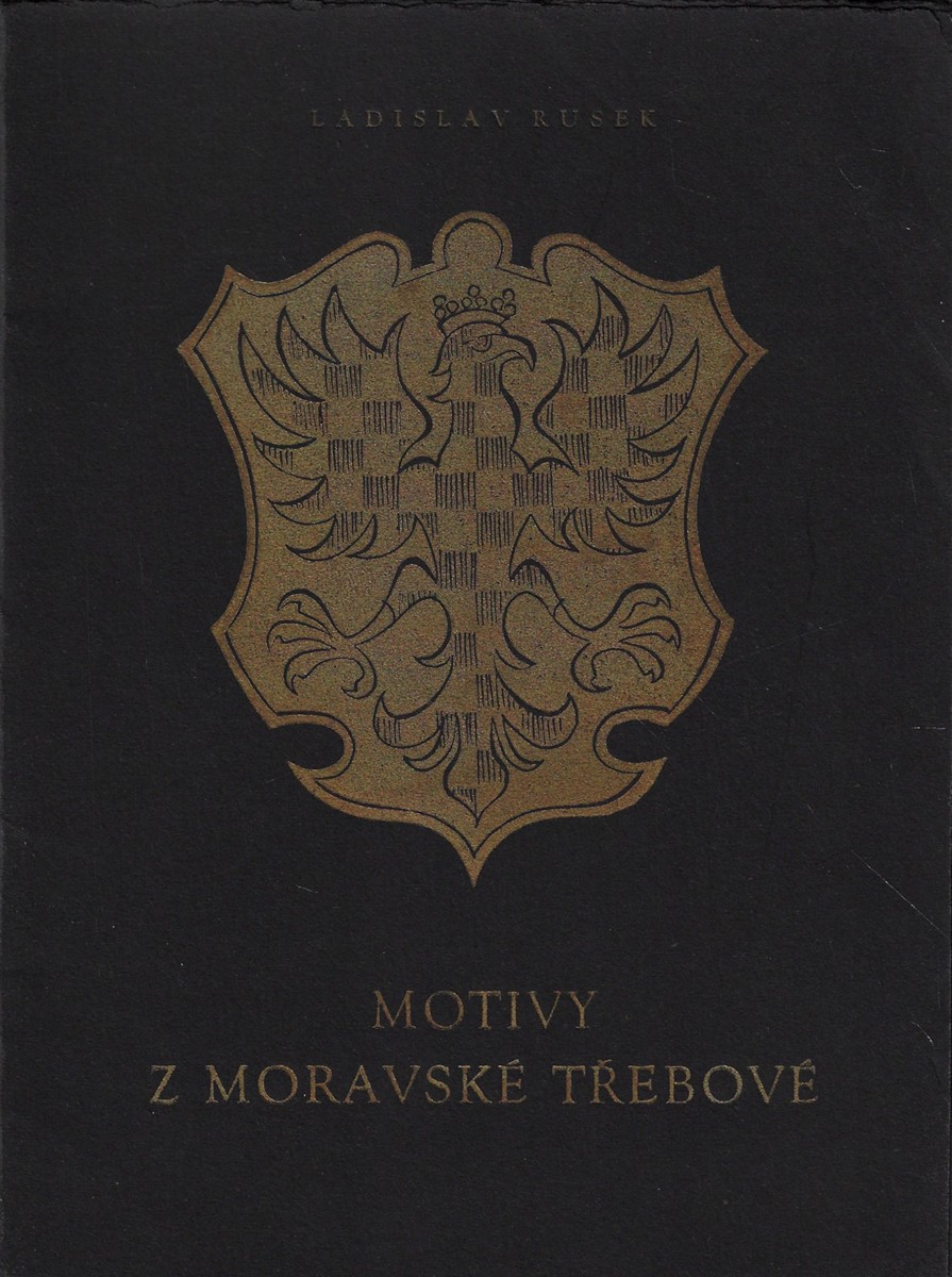 Ladislav Rusek (1927 - 2012) - Motivy z Moravské Třebové / Ladislav Rusek