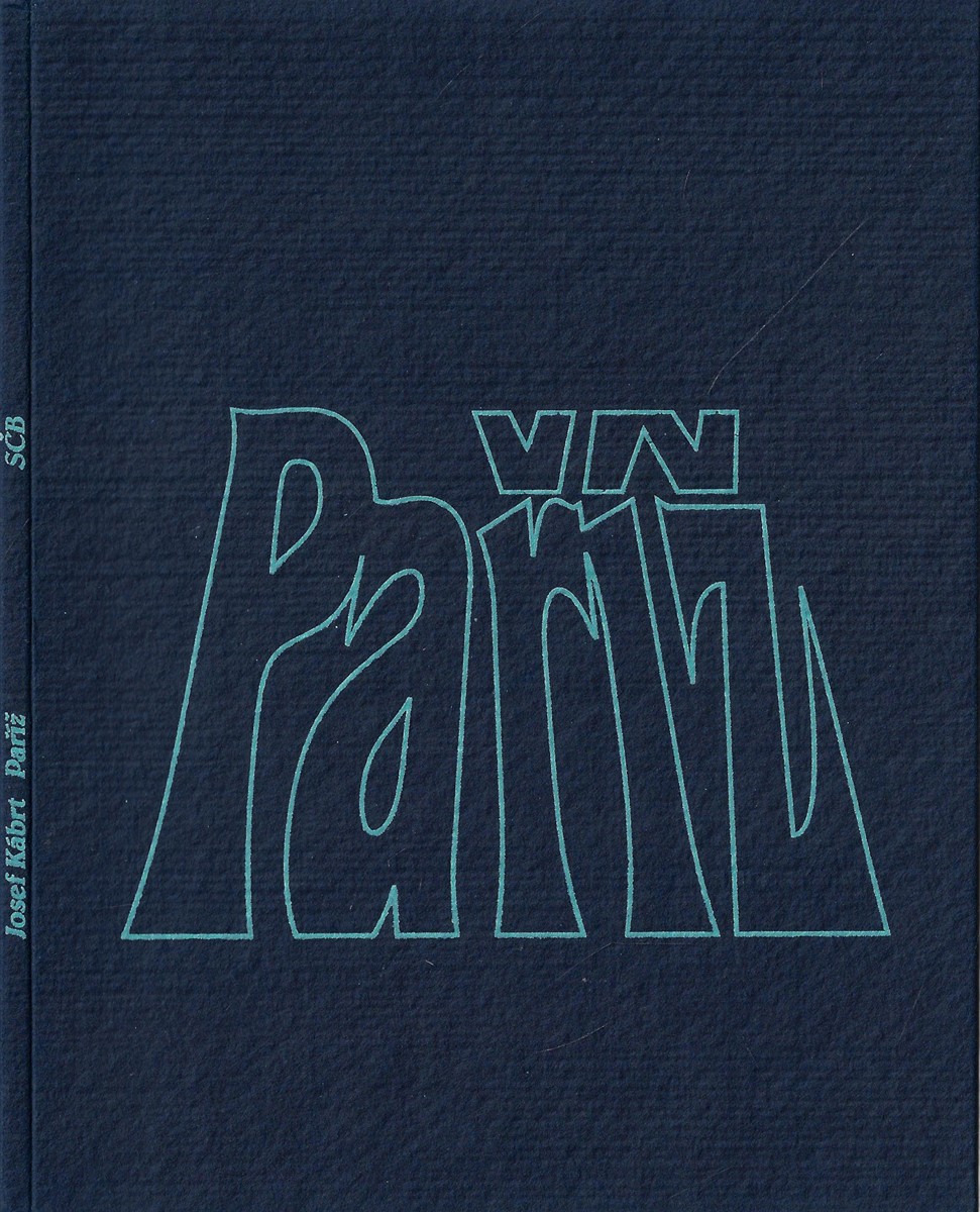 Josef Kábrt (1920 - 1989) - Paříž / Josef Kábrt
