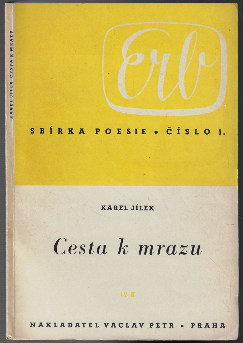 Jiří Orten (1919 - 1941) - Cesta k mrazu / Karel Jílek