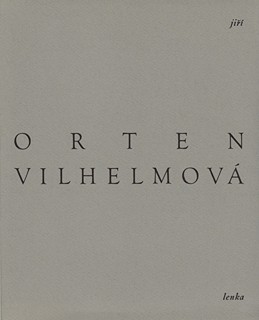 Lenka Vojtová Vilhelmová (1957) - Básně / Jiří Orten ; pět leptů Lenka Vilhelmová