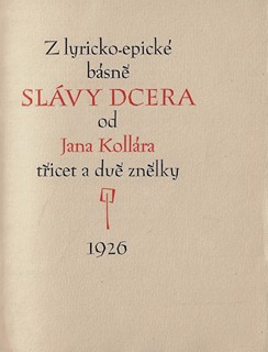 Karel Dyrynk (1876 - 1949) - Slávy dcera / Jan Kollár ; úprava Karel Dyrynk