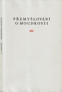 Markéta Králová (1952) - Přemyšlování o moudrosti / Jan Amos Komenský ; lepty Marketa Králová