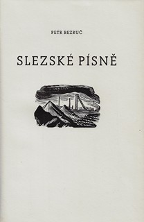 Jan Rajman (1892 - 1965) - podpis - Slezské písně / Petr Bezruč ; dřevoryty Karel Štěch ; vazba Jenda Rajman