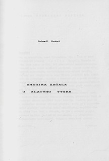 Bohumil Hrabal (1914 - 1997) - Amerika začala u Zlatýho tygra / Bohumil Hrabal