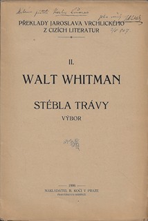 Jaroslav Vrchlický (1853 - 1912) - podpis - Stébla trávy / Walt Whitman ; přeložil Jaroslav Vrchlický