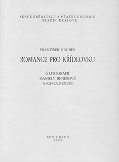 Daniela Benešová (1929) - František Hrubín. Romance pro křídlovku / Daniela Benešová, Karel Beneš