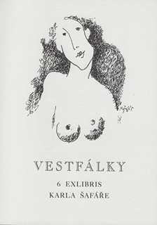 Karel Šafář (1938 - 2016) - Vestfálky / Karel Šafář