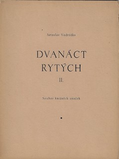 Jaroslav Vodrážka (1894 - 1984) - Dvanáct rytých / Jaroslav Vodrážka