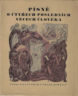 Josef Váchal (1884 - 1969) - podpis - Písně o čtyřech posledních věcech člověka / Josef Váchal