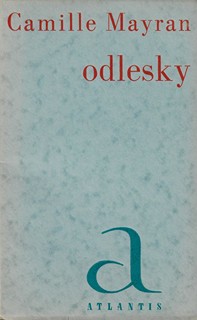 Toyen (1902 - 1980) - Odlesky / Camille Mayran ; výzdoba Toyen