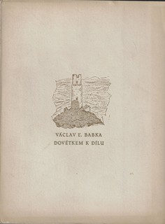 Jan Konůpek (1883 - 1950) - Dovětkem k dílu Kresby Jana Konůpka / Václav E. Babka