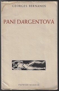 Bohuslav Reynek (1892 - 1971) - podpis - Paní Dargentová / Georges Bernanos ; překlad Bohuslav Reynek