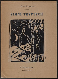 Bohuslav Reynek (1892 - 1971) - Zimní tryptych / Guy Lavaud ; překlad Bohuslav Reynek