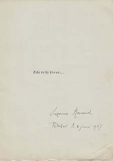 Suzanne Renaud (1889 - 1964) - podpis - Zde tvůj život... / Suzanne Renaud ; přeložil Bohuslav Reynek