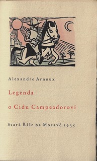 Josef Florian (1873 - 1941) - podpis - Legenda o Cidu Campeadorovi / Alexandre Arnoux ; přeložil Josef Florian