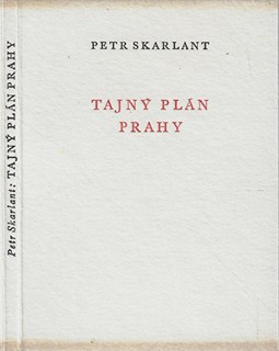 Karel Demel (1942 - 2024) - Tajný plán Prahy / Petr Skarlant ; grafika Karel Demel