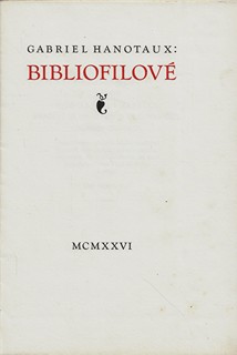 Josef Hodek (1888 - 1973) - Bibliofilové / Gabriel Hanotaux ; dřevoryt Josef Hodek