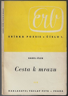 Jiří Orten (1919 - 1941) - Cesta k mrazu / Karel Jílek
