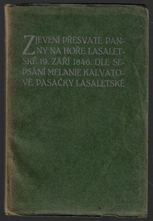 Josef Florian (1873 - 1941) - Zjevení přesvaté Panny na Hoře Lasaletské / Mélanie Calvat ; přeložil Josef Florian