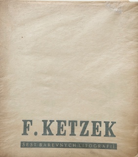 František Ketzek (1906-1978) - Šest Barevných Litografii