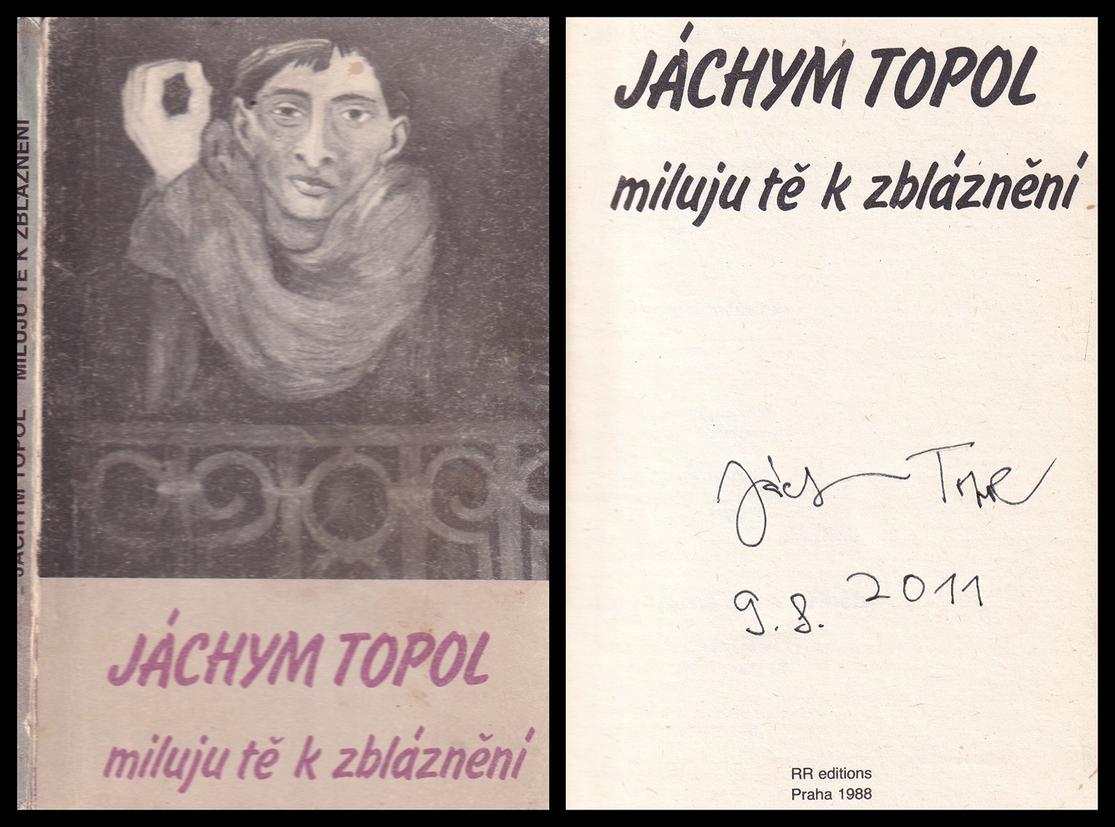Jáchym Topol (nar. 1962) - Miluji tě k zbláznění