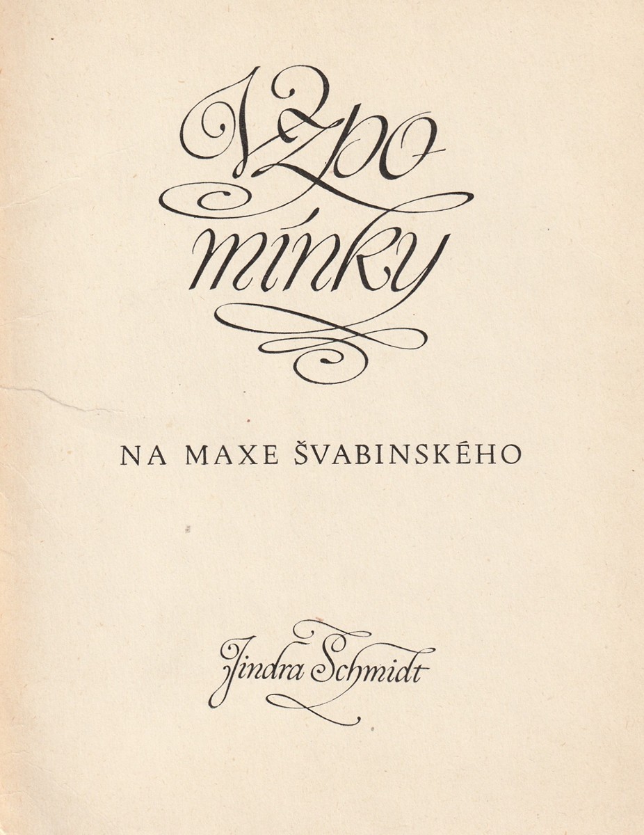 Jindra Schmidt (1897 - 1984) - Vzpomínky na Maxe Švabinského